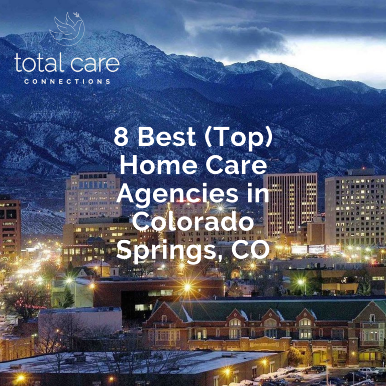 8-best-top-home-care-agencies-in-colorado-springs-co-total-care